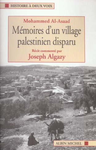 Mémoires d'un village palestinien disparu. Récit commenté par Joseph Algazy