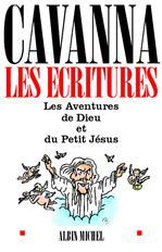 Les Ecritures. Les aventures de Dieu et du petit Jésus