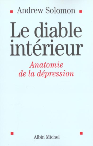 Le diable intérieur. Anatomie de la dépression