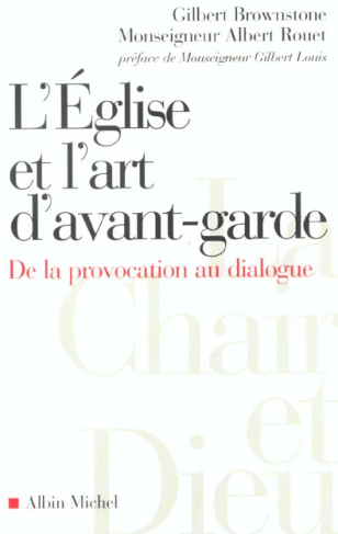 L'Eglise et l'art d'avant-garde. De la provocation au dialogue