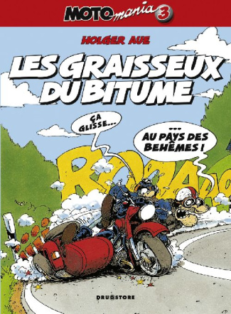 Motomania Tome 3 : Les graisseux du bitume