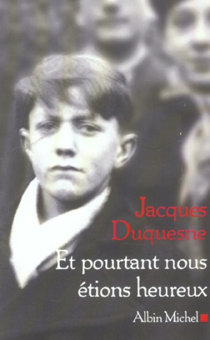 Et pourtant nous étions heureux