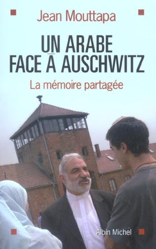 Un Arabe face à Auschwitz. La mémoire partagée
