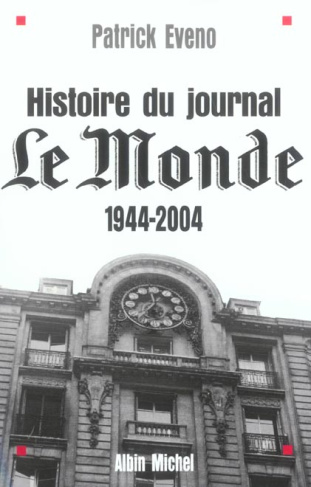 Histoire du journal Le Monde. 1944-2004