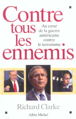 Contre tous les ennemis. Au coeur de la guerre américaine contre le terrorisme