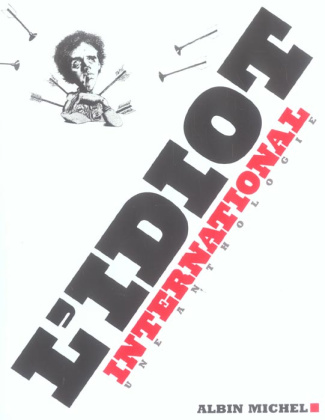 L'Idiot International. Une anthologie