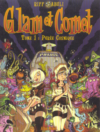 Glam et Comet Tome 1 : Purée cosmique