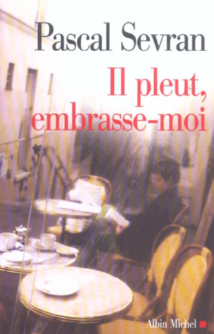 Journal Tome 6 : Il pleut, embrasse-moi