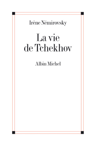 La vie de Tchekhov