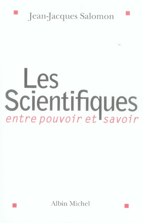 Les Scientifiques. Entre pouvoir et savoir