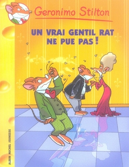 Geronimo Stilton Tome 31 : Un vrai gentil rat ne pue pas !