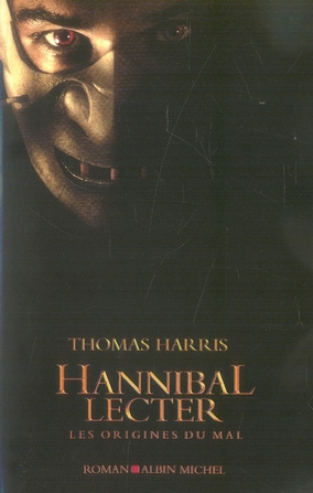 Hannibal Lecter. Les origines du mal