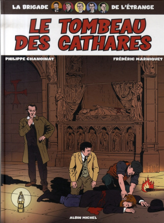 La Brigade de l'étrange Tome 4 : Le Tombeau des cathares