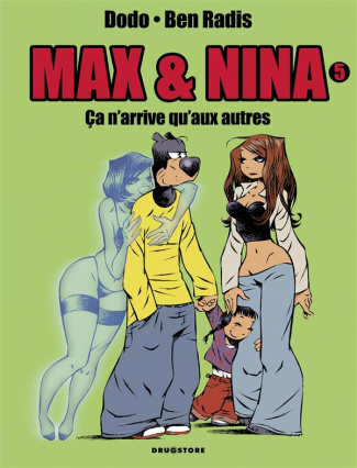 Max & Nina Tome 5 : Ca n'arrive qu'aux autres