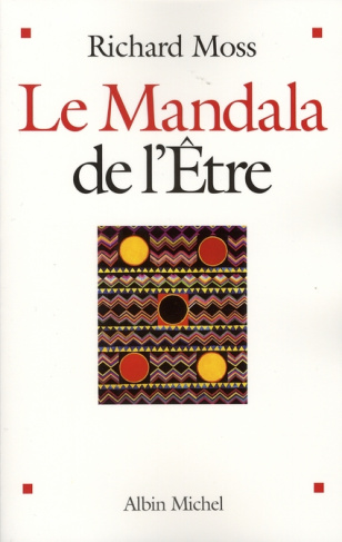 Le Mandala de l'Etre. Découvrir le pouvoir de conscience