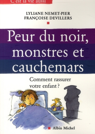 Peur du noir, monstres et cauchemars. Comment rassurer votre enfant ?