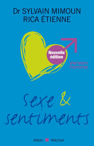Sexe et sentiments. Version homme, Edition revue et augmentée