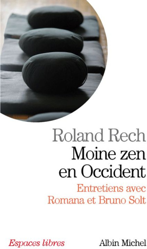 Moine zen en Occident. Entretiens avec Romana et Bruno Solt
