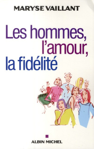 Les hommes, l'amour, la fidélité