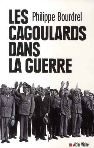 Les Cagoulards dans la guerre