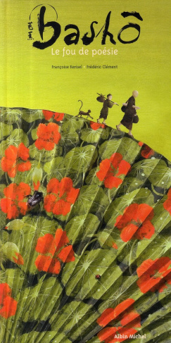 Bashô. Le fou de poésie