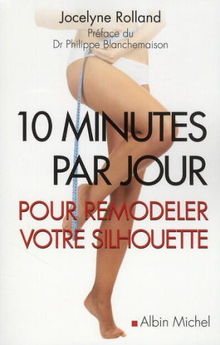 10 minutes par jour pour remodeler votre silhouette