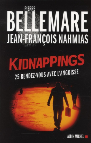 Kidnappings. 25 rendez-vous avec l'angoisse