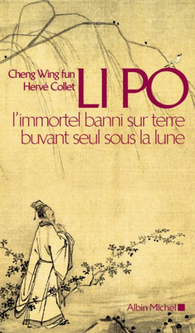 Li Po. L'immortel banni sur Terre buvant seul sous la Lune