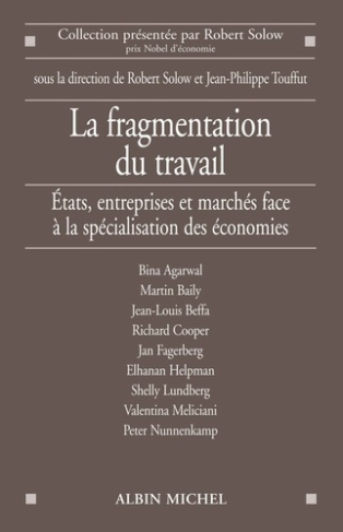 La fragmentation du travail. Etats, entreprises et marchés face à la spécialisation des économies