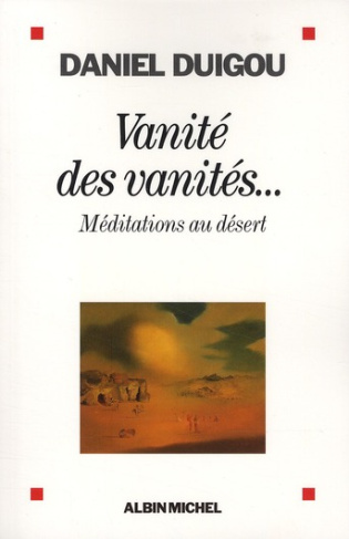 Vanité des vanités ... Méditations au désert