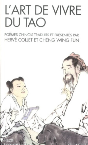 L'art de vivre du tao. Poèmes traduits du chinois et présentés par Hervé Collet et Cheng Wing Fun