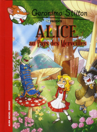 Geronimo Stilton présente : Alice au pays des merveilles