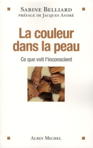 La couleur dans la peau. Ce que voit l'inconscient
