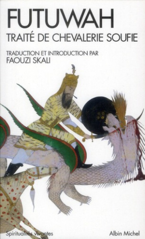 Futuwah. Traité de chevalerie soufie