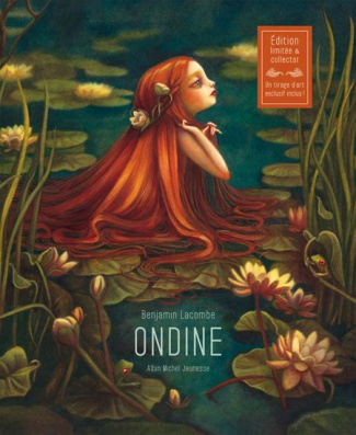 Ondine. Avec un tirage d'art collector, Edition limitée