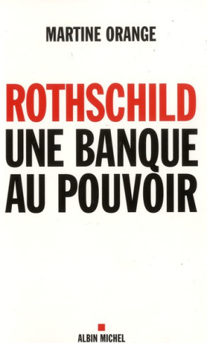 Rothschild. Une banque au pouvoir