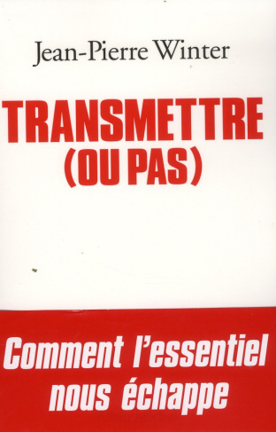Transmettre (ou pas)