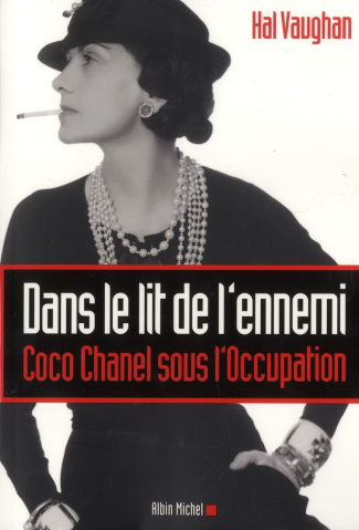Dans le lit de l'ennemi. Coco Chanel sous l'Occupation