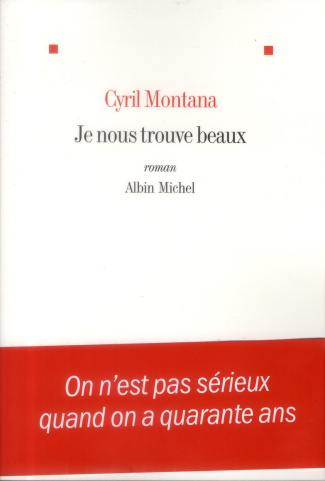 Je nous trouve beaux