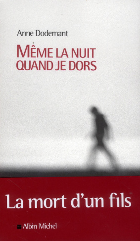 Même la nuit quand je dors