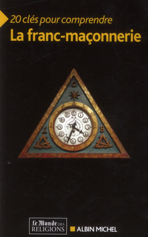 20 clés pour comprendre la franc-maçonnerie