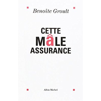 Cette mâle assurance