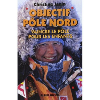 Objectif pôle Nord. Vaincre le pôle pour les enfants