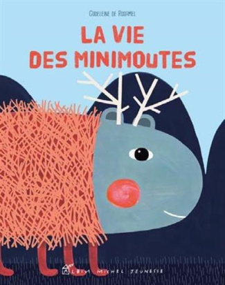 La vie des minimoutes