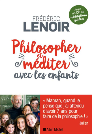 Philosopher et méditer avec les enfants. Avec 1 CD audio