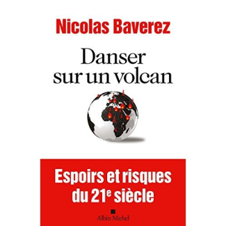 Danser sur un volcan. Espoirs et risques du XXIe siècle