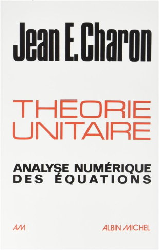 Théorie unitaire. Analyse numérique des équations