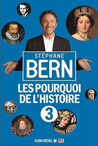 Les pourquoi de l'histoire. Tome 3