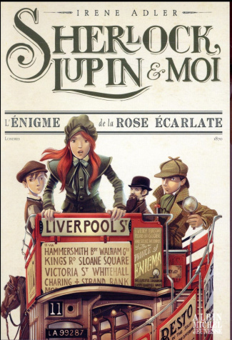 Sherlock, Lupin et moi Tome 3 : L'énigme de la rose écarlate