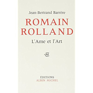 Romain Rolland, l'âme et l'art